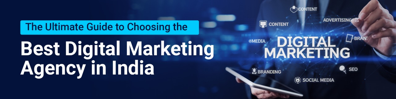 Guide to choose best digital agency